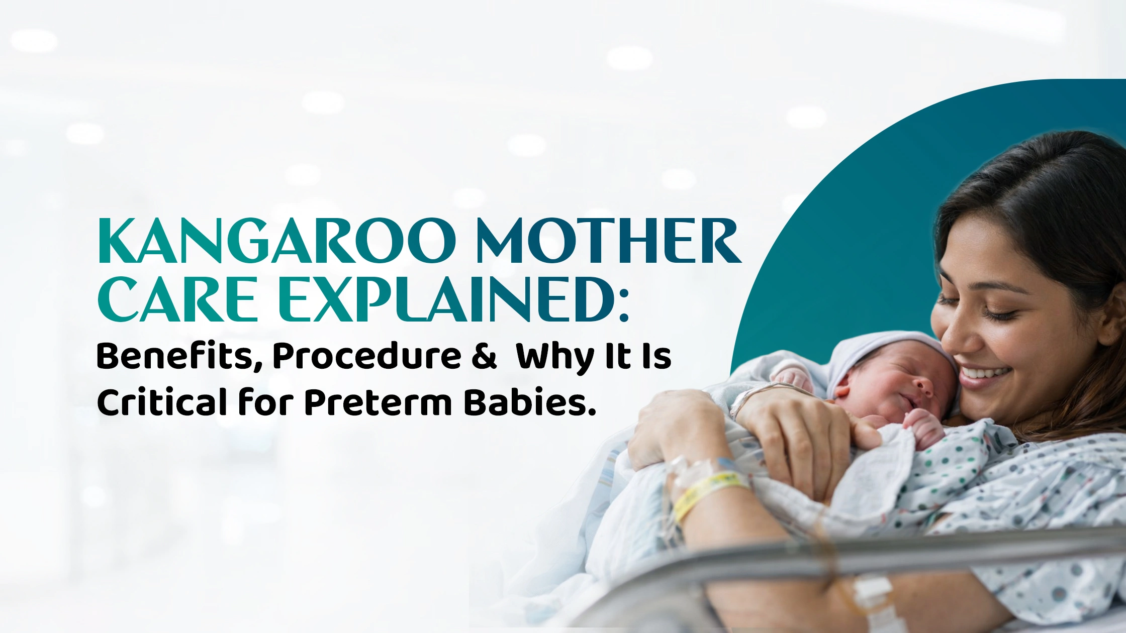 Kangaroo Mother Care Explained: Benefits, Procedure & Why It Is Critical for Preterm Babies
