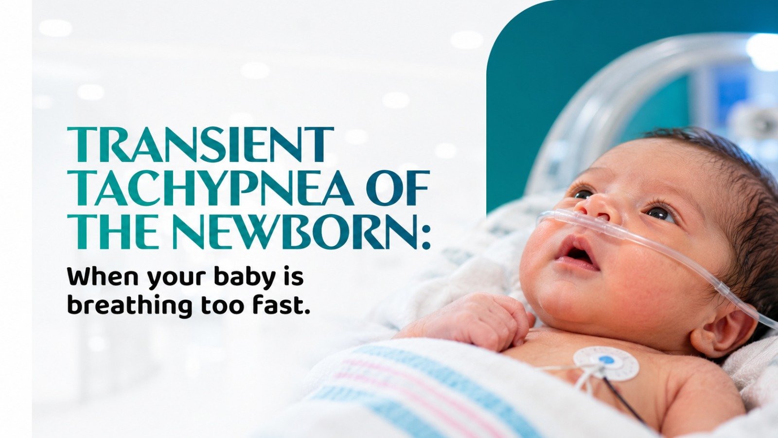 Transient Tachypnea of the Newborn: When Your Baby Is Breathing Too Fast